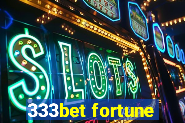 333bet fortune